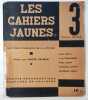 Les Cahiers Jaunes. Publication d'art et de littérature. Maîtres français de l'affiche. Jean Carlu, A.M. Cassandre, Paul Colin, Charles Loupot, ...