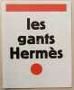 Les gants Hermès. Sellier, 24 Faubourg Saint-Honoré à Paris. . MODE. 