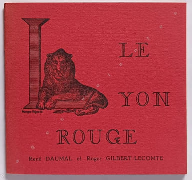 Le Lyon Rouge.suivi de La Tempête des Cygnes ou la Conquête des Signes.. DAUMAL ( René) et GILBERT-LECOMTE ( Roger). 