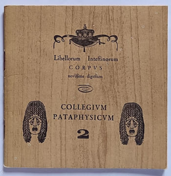 Collegium Pataphysicum. Vingt Ecrits.. FOULE (Thieri). 