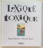 Lexique toxique. Au Bazar des Mots. Paroles de Frank Maubert. Dessins de Roland Topor.. TOPOR (Roland) et MAUBERT ( Frank). 