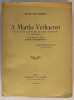 A Marthe Verhaeren. Deux cent dix-neuf lettres inédites 1889-1916. Présentées par René Vandevoir.. VERHAEREN (Emile).