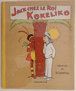 Jack chez le Roi Kokeliko. Dessins de S. Castelnau.