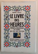 Le livre  des heures héroïques et douloureuses des années 1914-1915-1916-1917-1918. par HELLE (André). - Image 1