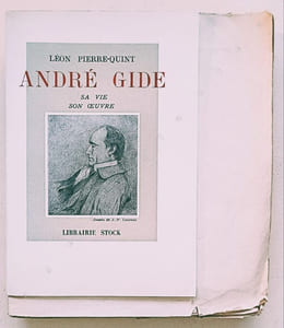 André Gide. sa vie. Son oeuvre.