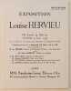 Exposition Louise Hervieu du Lundi 29 Mai au Vendredi 9 Juin 1933. Chez Bernheim-Jeune, 83 rue du Faubourg Saint-Honoré et Avenue Matignon, 27.. ...