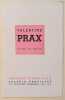 Valentine Prax. Du 9 Novembre au 1er Décembre 1945. Galerie Parvillée, 104 Boulevard Haussmann, Paris.. BAROTTE ( René). 