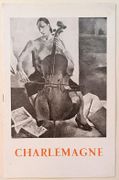 Charlemagne. Du 29 Février au 18 Mars 1944. Galerie Drouant-David, 52 Rue du Faubourg Saint-Honoré, Paris. par CAZENAVE ( R. de). 