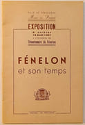 Fénelon et son temps. Exposition 5 juillet au 15 Août 1951 à l'occasion du Tricentenaire de Fénelon. par HUMBERT (Denise). 