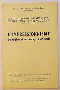 L'Impressionnisme. Ses origines et son héritage au XIXe siècle. Musee des Beaux-Arts de la Ville de Reims.