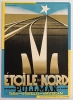 Etoile du Nord. Pullman. Paris-Bruxelles-Amsterdam.. CASSANDRE.