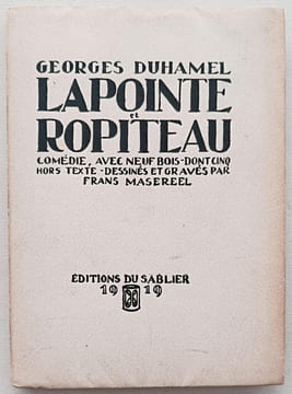 Lapointe et Ropiteau. Comédie. Avec neuf bois dont cinq hors-texte dessinés et gravés par Frans Masereel.. DUHAMEL (Georges).