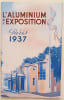L'aluminium &agrave; l'Exposition Paris 1937.. EXPOSITION 1937.