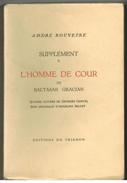 Supplément à " L'homme de Cour" de Baltasar Gracian. Quatre cuivres de Georges Gorvel dont deux d'après les dessins originaux d'André Rouveyre. Bois ...