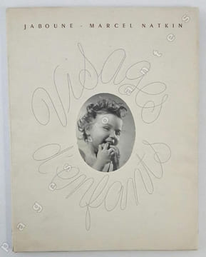 Visages d'enfants. Texte de Jaboune. Illustrations de M.Natkin. Dessins de Goursat. Notes techniques sur la photographie par M.Natkin.. JABOUNE et ...
