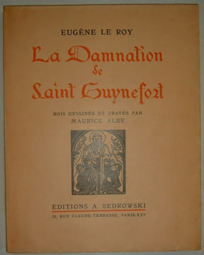 La Damnation de Saint Guynefort. Bois dessinés et gravés par Maurice Albe.. LE ROY (Eugène).