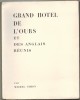 Grand Hôtel de l'Ours et des anglais réunis. Suivi des poèmes de Monsieur Dumoulin. Texte et images de Michel Simon.. SIMON (Michel).
