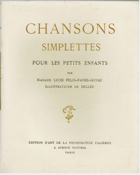 Chansons simplettes pour les petits enfants. Illustrations de Helleu.. FELIX-FAURE-GOYAU (Madame Lucie).