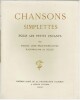 Chansons simplettes pour les petits enfants. Illustrations de Helleu.. FELIX-FAURE-GOYAU (Madame Lucie).