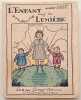L'Enfant dans la Lumi&egrave;re. Illustrations de Guy Arnoux. Musique d'Andr&eacute;e Foegeli.. NAST (Albert).