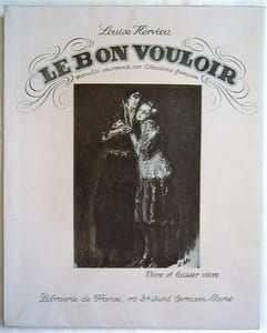 Le Bon Vouloir. Moralité couronnée par l'Académie Française et entièrement illustrée par l'Auteur.