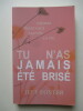 Tu n'as jamais été brisé. Jeff Foster