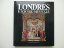 Londres - Histoire musicale. Norman Lebrecht