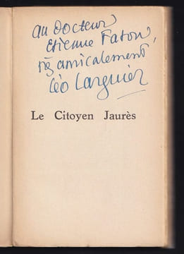 LE CITOYEN JAURES [Édition originale signée par l'auteur]. LARGUIER Léo