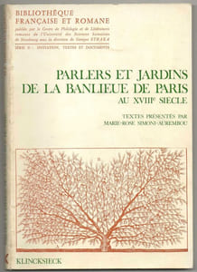 PARLERS ET JARDINS DE LA BANLIEUE DE PARIS AU XVIIIè SIECLE.