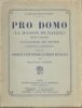 PRO DOMO (LA MAISON DE BALZAC). HISTOIRE ET DESCRIPTION - CATALOGUE DU MUSEE - COMMENT A ETE FONDEE LA MAISON DE BALZAC.. [BALZAC] - Louis de ...