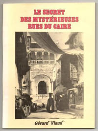 LE SECRET DES MYSTÉRIEUSES RUES DU CAIRE