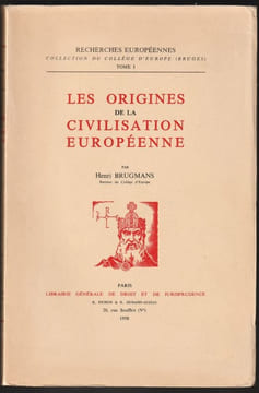 LES ORIGINES DE LA CIVILISATION EUROPÉENNE. Tome 1 (I).. BRUGMANS Henri