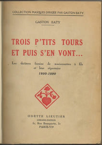 TROIS P'TITS TOURS ET PUIS S'EN VONT... Les théâtres forains de marionnettes à fils et leur répertoire. 1800-1890.