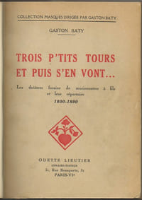 TROIS P'TITS TOURS ET PUIS S'EN VONT... Les théâtres forains de marionnettes à fils et leur répertoire. 1800-1890.