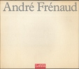 ANDRE FRENAUD. Exposition du 29 juin au 10 juillet 1987.. [FRENAUD André ] - COLLECTIF : Georges-Emmanuel CLANCIER - Jean-Pierre LEMAIRE - Daniel ...