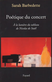 POéTIQUE DU CONCERT. A la lumière d'un tableau de Nicolas de Stael.