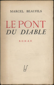LE PONT DU DIABLE. Roman.. BEAUFILS Marcel