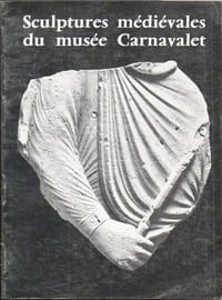Sculptures médiévales du Musée Carnavalet (XIIè siècle - début du XVIè siècle).