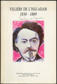 VILLIERS DE L'ISLE-ADAM, 1838-1889. Catalogue d'exposition.