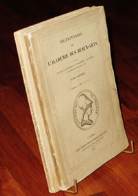 DICTIONNAIRE DE L'ACADÉMIE DES BEAUX-ARTS, contenant les mots qui appartiennent à l'enseignement, à la pratique, à l'histoire des beaux-arts, etc. TOME PREMIER (I), 2è et 3è livraisons. Deux volumes.