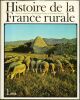HISTOIRE DE LA FRANCE RURALE, tome I (1) : LA FORMATION DES CAMPAGNES FRANCAISES. Des origines au XIVè siècle.. COLLECTIF, sous la direction de ...
