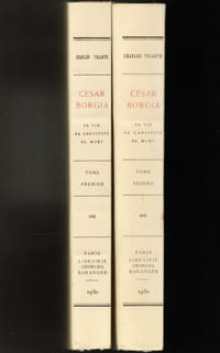 CÉSAR BORGIA, 1476 - 1507. Sa vie - Sa captivité - Sa mort. Complet en 2 tomes.