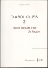 DIABOLIQUES 2. DANS L'ANGLE MORT DU LOGOS. GINESY Pierre