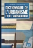 DICTIONNAIRE DE L'URBANISME ET DE L'AMÉNAGEMENT.. MERLIN Pierre - CHOAY Françoise