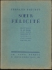Soeur Félicité. [Exemplaire sur vélin]. FLEURET Fernand - ALIX Yves (illustr.)
