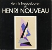 HENRIK NEUGEBOREN, DIT HENRI NOUVEAU. Exposition galerie Franka Berndt, Paris, 1986. Catalogue.. NOUVEAU Henri, et al.