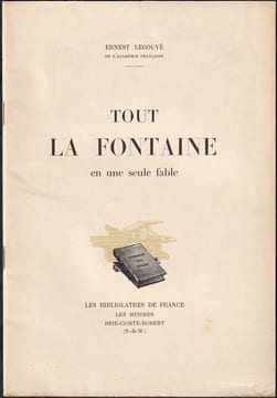 TOUT LA FONTAINE EN UNE SEULE FABLE.. (LA FONTAINE) - LEGOUVÉ Ernest