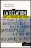 LA DÉLATION DANS LA FRANCE DES ANNÉES NOIRES.. COLLECTIF, sous la direction de Laurent JOLY