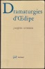 DRAMATURGIES D'OEDIPE. SCHERER Jacques
