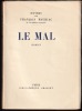LE MAL. Roman. Oeuvres de François Mauriac, douzième volume (XII, 12). MAURIAC François